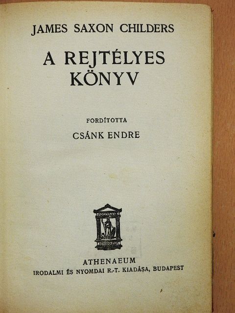 James Saxon Childers - A rejtélyes könyv [antikvár]