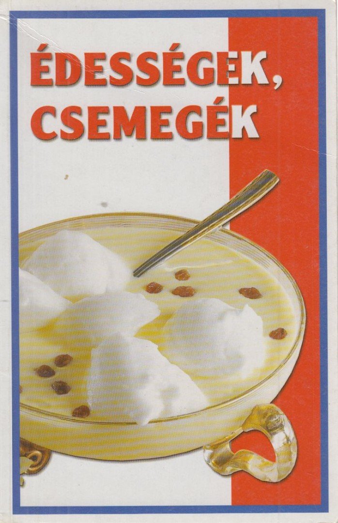 Édességek, csemegék [antikvár]