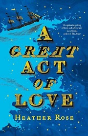 Heather Rose - A Great Act of Love