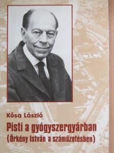 Dr. Kósa László - Pisti a gyógyszergyárban [antikvár]