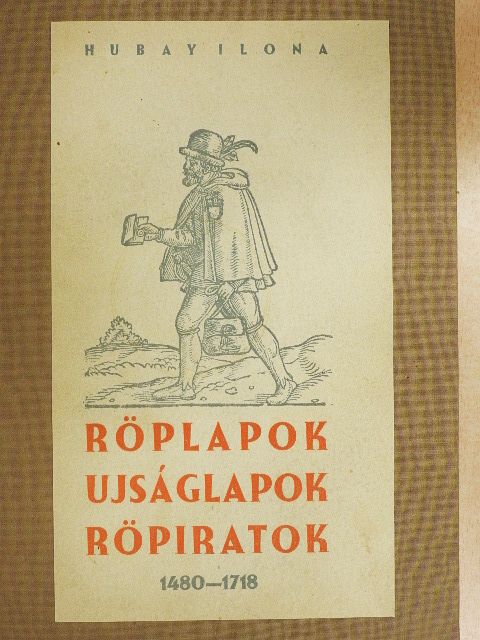 Röplapok, ujságlapok, röpiratok 1480-1718 [antikvár]