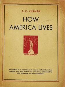 J. C. Furnas - How America lives [antikvár]