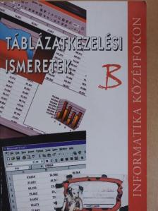 Dr. Álló Géza - Táblázatkezelési ismeretek "B" [antikvár]