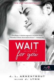 LYNN, J. - Wait for You - Várok rád - PUHA BORÍTÓS [szépséghibás]