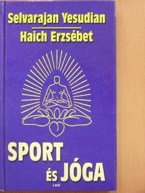 Selvarajan Yesudian - Sport és jóga [antikvár]