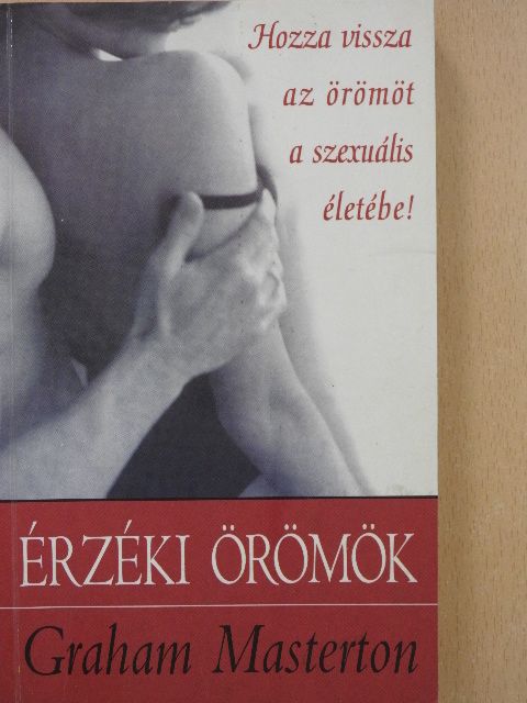Graham Masterton - Érzéki örömök [antikvár]