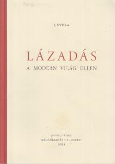 Julius Evola - Lázadás a modern világ ellen [antikvár]