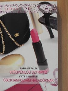 Anna DePalo - Szégyenlős sztriptíz/Csóktanfolyam haladóknak [antikvár]