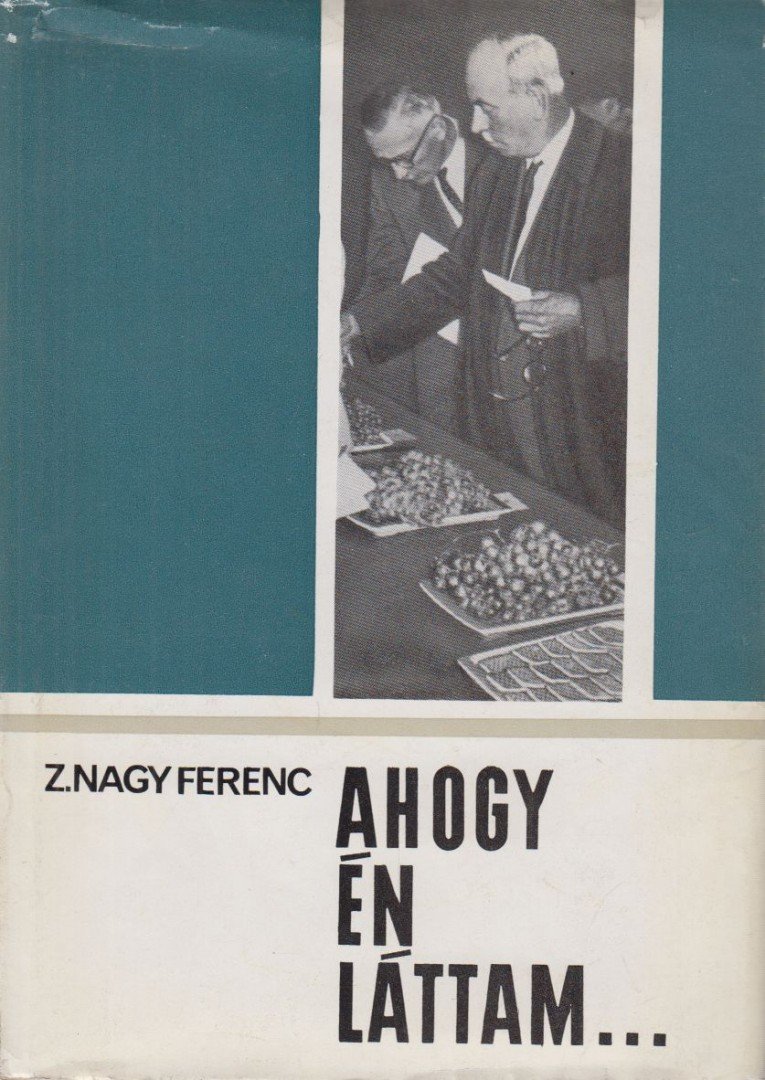 Z. Nagy Ferenc - Ahogy én láttam... [antikvár]