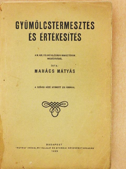 Mahács Mátyás - Gyümölcstermesztés és értékesítés [antikvár]