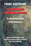 Franz Hartmann - Az asztrológiai geomancia alapelvei - Az írásjelekből végzett jóslás művészete