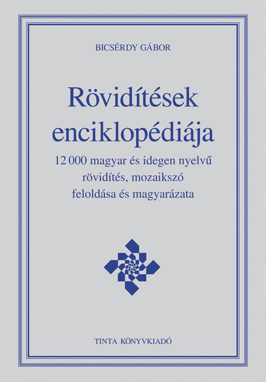 Bicsérdy Gábor - Rövidítések enciklopédiája