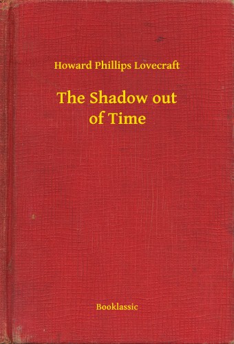 Howard Phillips Lovecraft - The Shadow out of Time [eKönyv: epub, mobi]