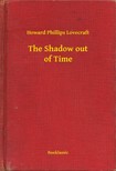Howard Phillips Lovecraft - The Shadow out of Time [eKönyv: epub, mobi]