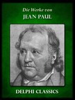 Jean Paul - Saemtliche Werke von Jean Paul (Illustrierte) [eKönyv: epub, mobi]