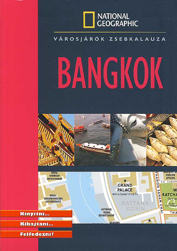 BANGKOK - VÁROSJÁRÓK ZSEBKALAUZA - NATIONAL GEOGRAPHIC
