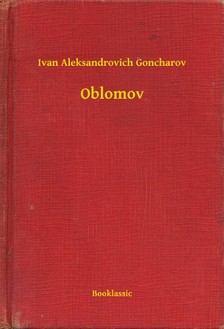 Goncharov Ivan Aleksandrovich - Oblomov [eKönyv: epub, mobi]
