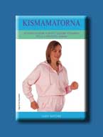 DIFIORE, JUDY - KISMAMATORNA - HOGYAN LEGYÜNK A LEHETŐ LEGJOBB FORMÁBAN...