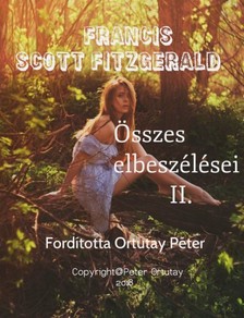 F. Scott Fitzgerald - Francis Scott Fitzgerald összes elbeszélései II. [eKönyv: epub, mobi]