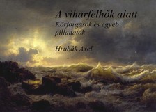 Axel Hrubák - A viharfelhők alatt [eKönyv: epub, mobi]