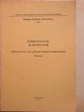 Nyersanyagok, alapanyagok [antikvár]