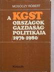 Mosóczy Róbert - A KGST-országok gazdaságpolitikája [antikvár]