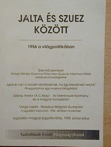 Balogh Sándor - Jalta és Szuez között [antikvár]