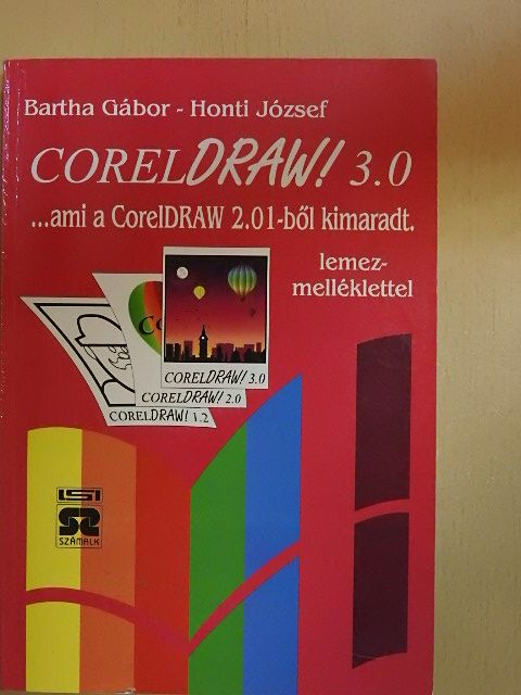Bartha Gábor - CorelDRAW! 3.0 [antikvár]