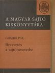 Gombó Pál - Bevezetés a sajtóismeretbe [antikvár]