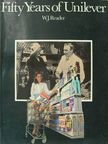 W. J. Reader - Fifty Years of Unilever 1930-1980 [antikvár]