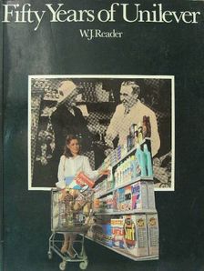 W. J. Reader - Fifty Years of Unilever 1930-1980 [antikvár]