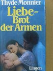 Thyde Monnier - Liebe - Brot der Armen [antikvár]