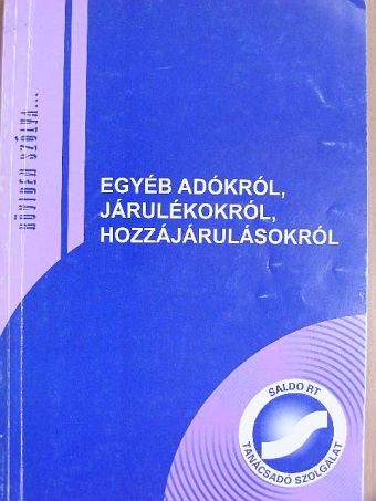Dedákné Németh Margit - Egyéb adókról, járulékokról, hozzájárulásokról [antikvár]