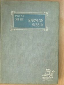 Patai József - Babylon vizein [antikvár]