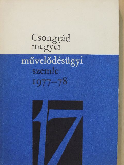 Dr. Koncz János - Csongrád megyei művelődésügyi szemle 1977-78. [antikvár]