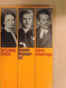 Carl Ludwig Schleich - Besonnte Vergangenheit [antikvár]