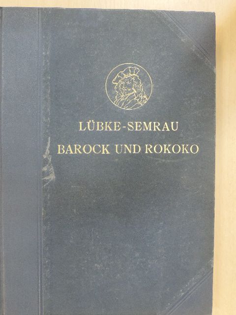 Dr. Max Semrau - Die Kunst der Barockzeit und des Rokoko [antikvár]