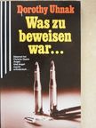 Dorothy Uhnak - Was zu beweisen war [antikvár]