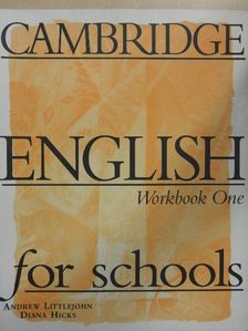 Andrew Littlejohn - Cambridge English for Schools - Workbook One [antikvár]