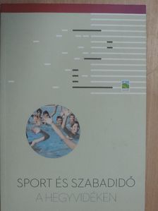 Sport és szabadidő a hegyvidéken [antikvár]