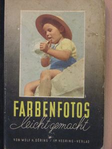 Wolf H. Döring - Farbenfotos leicht gemacht [antikvár]