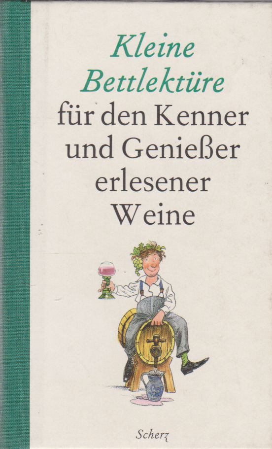 Erica Schaer - Kleine Bettlektüre für den Kenner und Genießer erlesener Weine [antikvár]