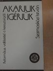 Szamosközi István - Akarjuk-igérjük [antikvár]
