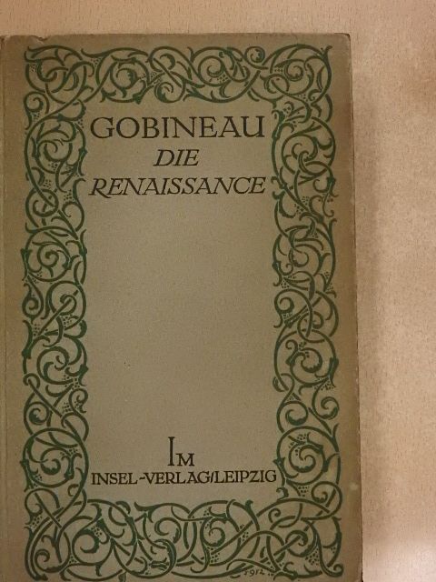 Arthur Graf Gobineau - Die Renaissance [antikvár]