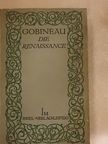 Arthur Graf Gobineau - Die Renaissance [antikvár]