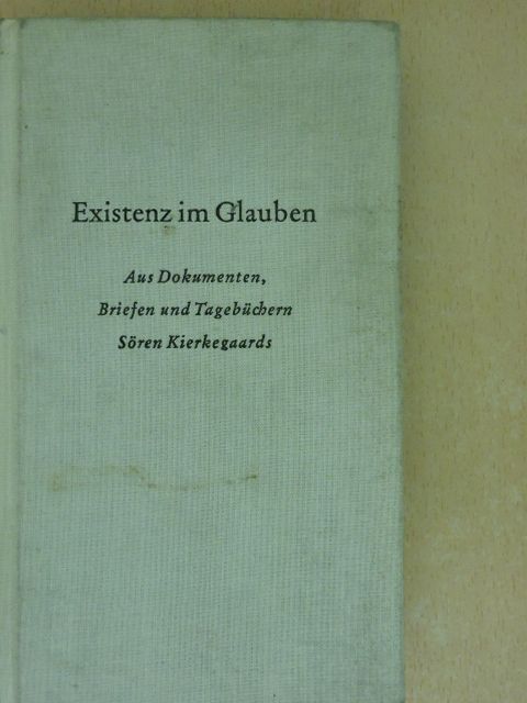 Sören Kierkegaard - Existenz im Glauben [antikvár]