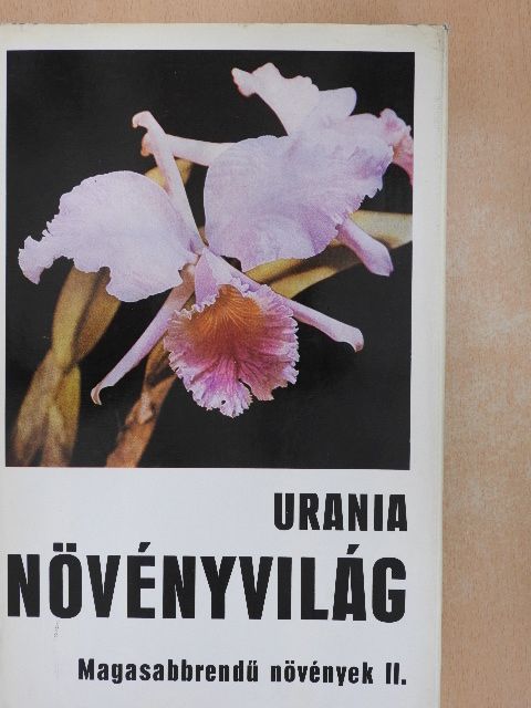 Dr. Franz Fukarek - Urania Növényvilág - Magasabbrendű növények II. [antikvár]