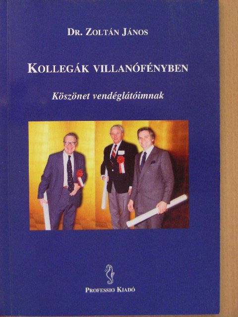 Dr. Zoltán János - Kollegák villanófényben [antikvár]