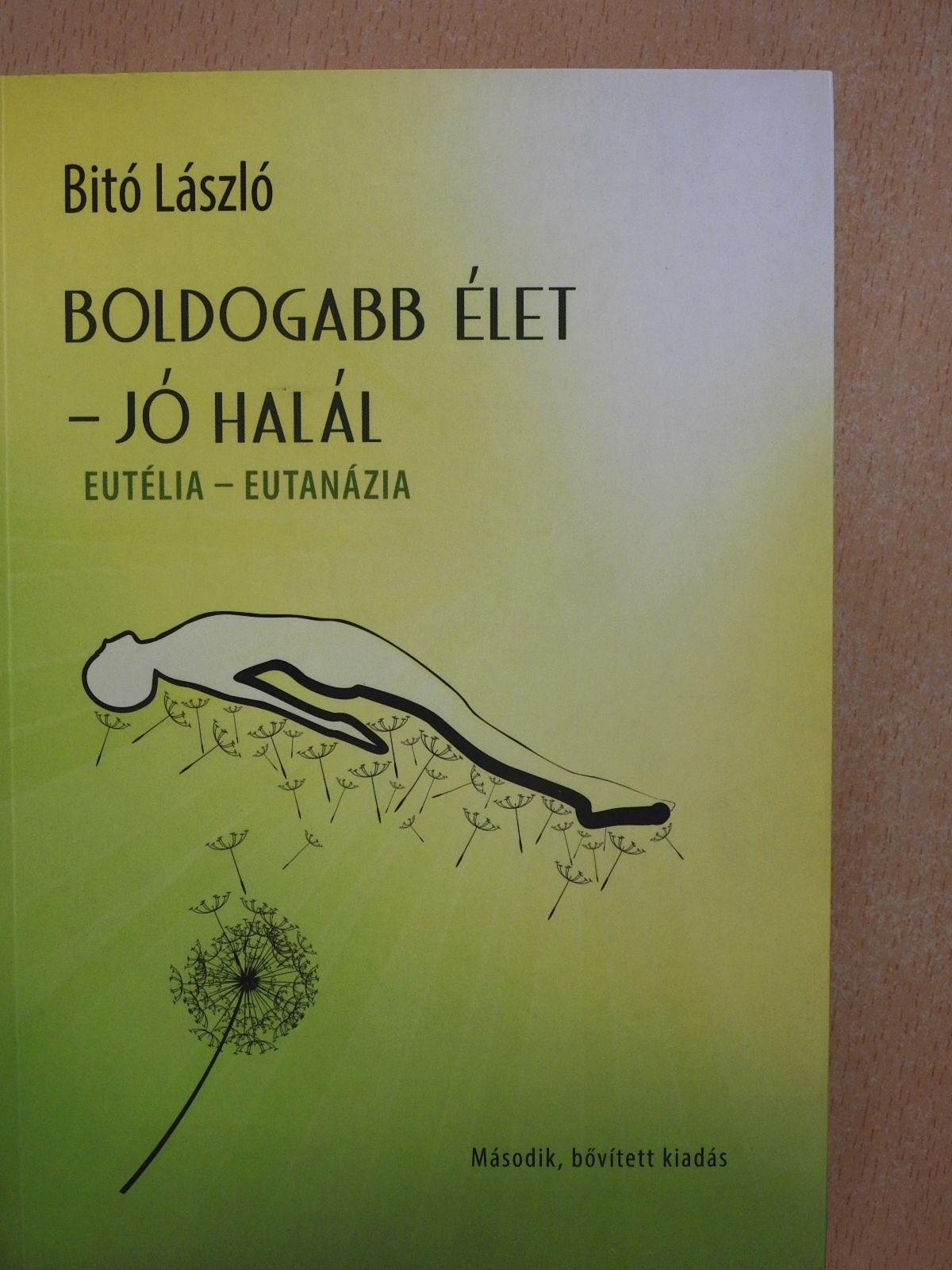 Bitó László - Boldogabb élet - jó halál (dedikált példány) [antikvár]