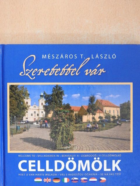 Fehér László - Szeretettel vár Celldömölk - CD-vel [antikvár]